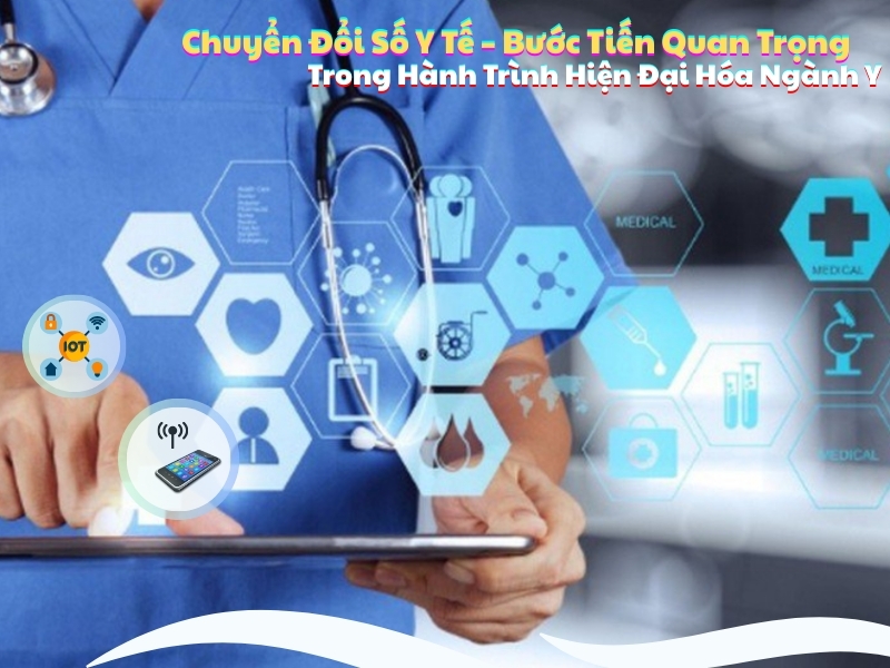 chuyen doi so y te buoc tien quan trong trong hanh trinh hien dai hoa nganh y